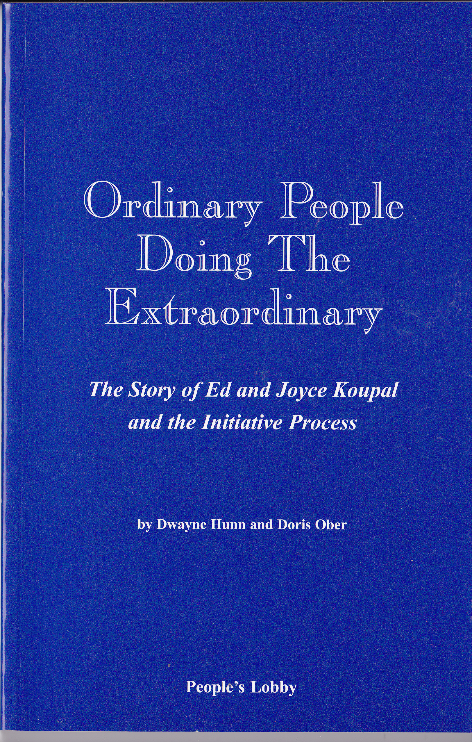 Story of Ed & Joyce Koupal's People's Lobby