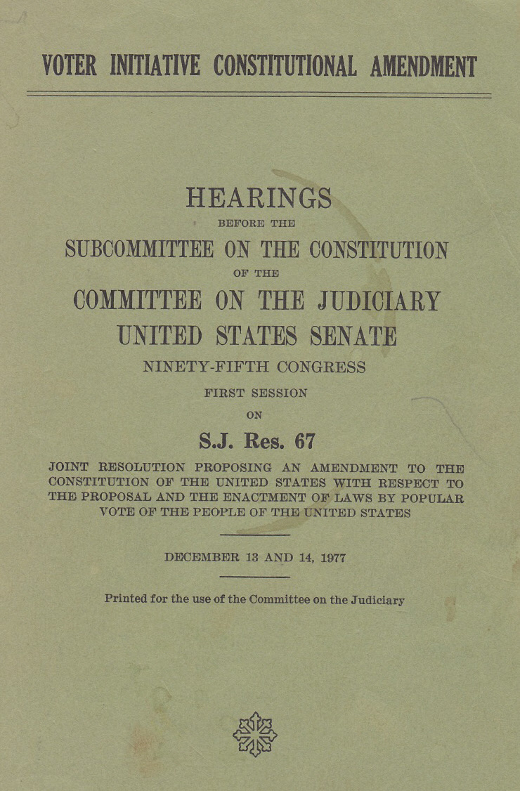 PLI organizes 3 days of hearings on SJ Res 67 in 1977 on National Initiative movement